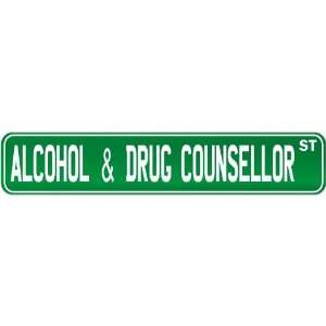  New  Alcohol And Drug Counsellor Street Sign Signs  Street 
