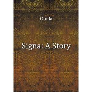  Signa A Story Ouida Books