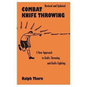  Combat Knife Throwing Book by Ralph Thorn Sports 