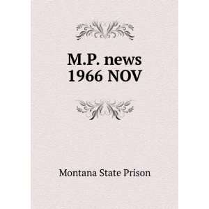  M.P. news. 1966 NOV Montana State Prison Books