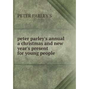   and new years present for young people PETER PARLEYS Books