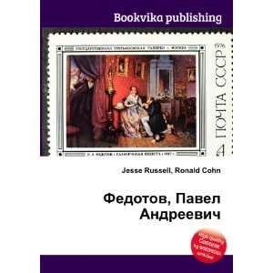 Fedotov, Pavel Andreevich (in Russian language) Ronald Cohn Jesse 