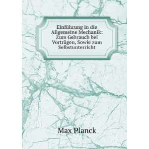   bei VortrÃ¤gen, Sowie zum Selbstunterricht Max Planck Books