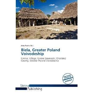   Biela, Greater Poland Voivodeship (9786138906308) Jules Reene Books