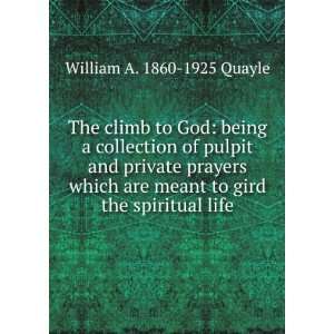   meant to gird the spiritual life William A. 1860 1925 Quayle Books