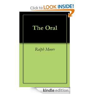 The Oral Ralph Moore  Kindle Store