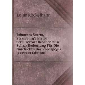   Geschichte Der Paedagogik (German Edition) Louis KÃ¼ckelhahn Books