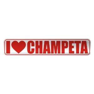   I LOVE CHAMPETA  STREET SIGN MUSIC