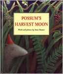   Possums Harvest Moon by Anne Hunter, Houghton 