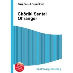  ChÅriki Sentai Ohranger Ronald Cohn Jesse Russell Books