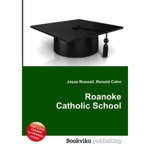  Roanoke Catholic School Ronald Cohn Jesse Russell Books
