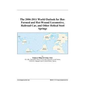  The 2006 2011 World Outlook for Hot Formed and Hot Wound 