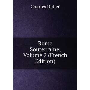  Rome Souterraine, Volume 2 (French Edition) Charles 