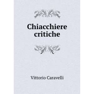  Chiacchiere critiche Vittorio Caravelli Books