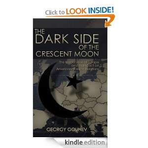 The Dark Side of the Crescent Moon Georgy Gounev  Kindle 