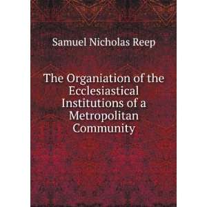   of a Metropolitan Community Samuel N. Reep  Books