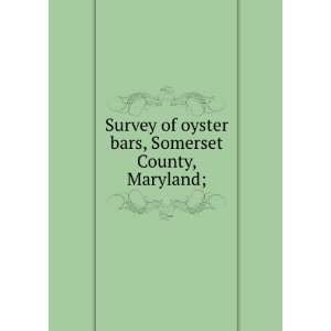  Survey of oyster bars, Somerset County, Maryland; United 