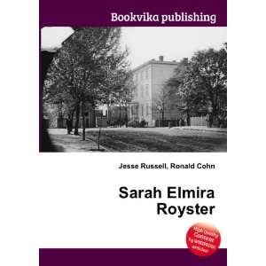  Sarah Elmira Royster Ronald Cohn Jesse Russell Books
