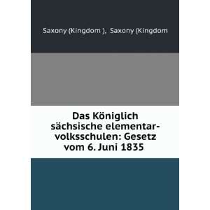    Gesetz vom 6. Juni 1835 . Saxony (Kingdom Saxony (Kingdom ) Books