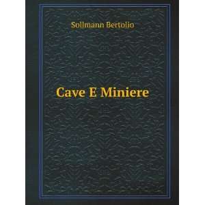  Cave E Miniere Sollmann Bertolio Books