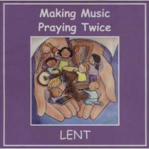  Making Music, Praying Twice   Lent CD 