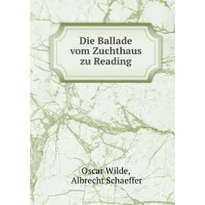   Vom Zuchthaus Zu Reading (German Edition) Albrecht Schaeffer Books