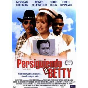   Betty Poster Spanish 27x40 Renee Zellweger Morgan Freeman Chris Rock