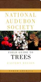 National Audubon Society Field Guide to North American Trees Eastern 