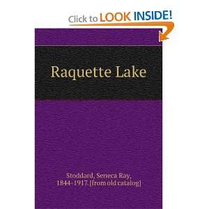   Lake Seneca Ray, 1844 1917. [from old catalog] Stoddard Books