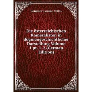   Volume 1 pt. 1 2 (German Edition) Sommer Louise 1884  Books