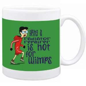  Being a Radiator Repairer is not for wimps Occupations Mug 