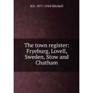   , Lovell, Sweden, Stow and Chatham H E. 1877 1944 Mitchell Books