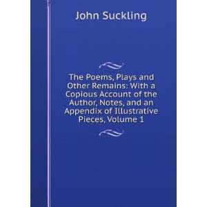   and an Appendix of Illustrative Pieces, Volume 1 John Suckling Books