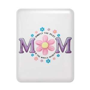  iPad Case White Simply The Best MOM In The Whole World 