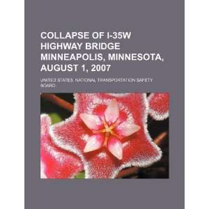  Collapse of I 35W highway bridge Minneapolis, Minnesota 