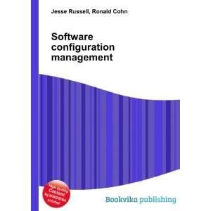  Software configuration management Ronald Cohn Jesse 