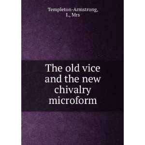   new chivalry microform I., Mrs Templeton Armstrong  Books