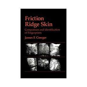  Friction Ridge Skin Comparison and Identification of 