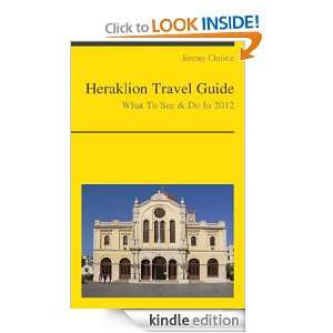 Heraklion, Crete (Greece) Travel Guide   What To See & Do In 2012 