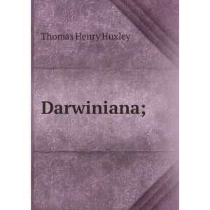 Darwiniana; Thomas Henry Huxley Books