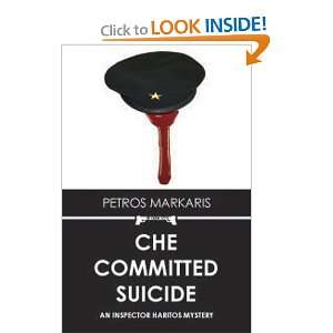  Che Committed Suicide [Paperback] Petros Markaris Books
