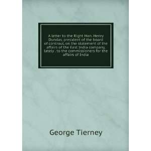   to the commissioners for the affairs of India George Tierney Books