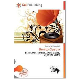  Benito Castro (9786138442851) Iustinus Tim Avery Books