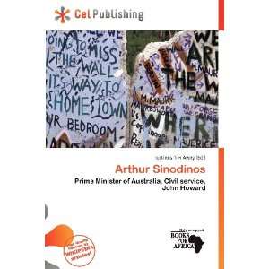    Arthur Sinodinos (9786138481591) Iustinus Tim Avery Books