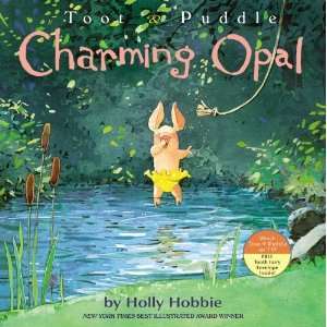   Toot & Puddle Charming Opal [Paperback] Holly Hobbie Books