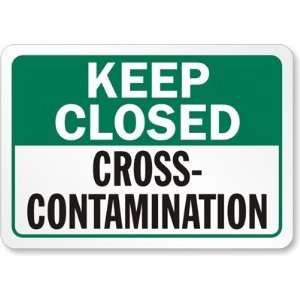  Keep Closed   Contamination Plastic Sign, 10 x 7 Office 