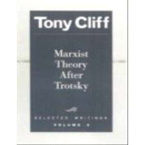  Marxist Theory After Trotsky Volume 3 Selected Writings 