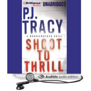  Shoot to Thrill (Audible Audio Edition) P. J. Tracy, Buck 