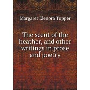   and other writings in prose and poetry Margaret Elenora Tupper Books