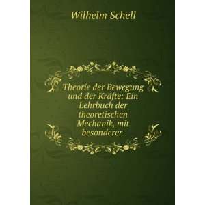   Mechanik, mit besonderer . Wilhelm Schell  Books